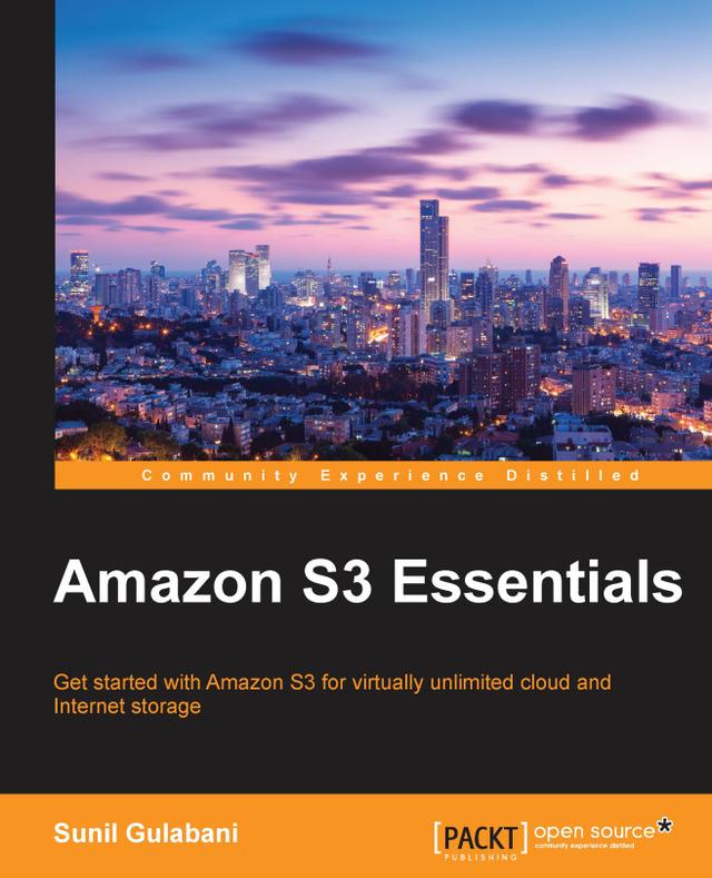 Amazon S3 Essentials by Sunil Gulabani