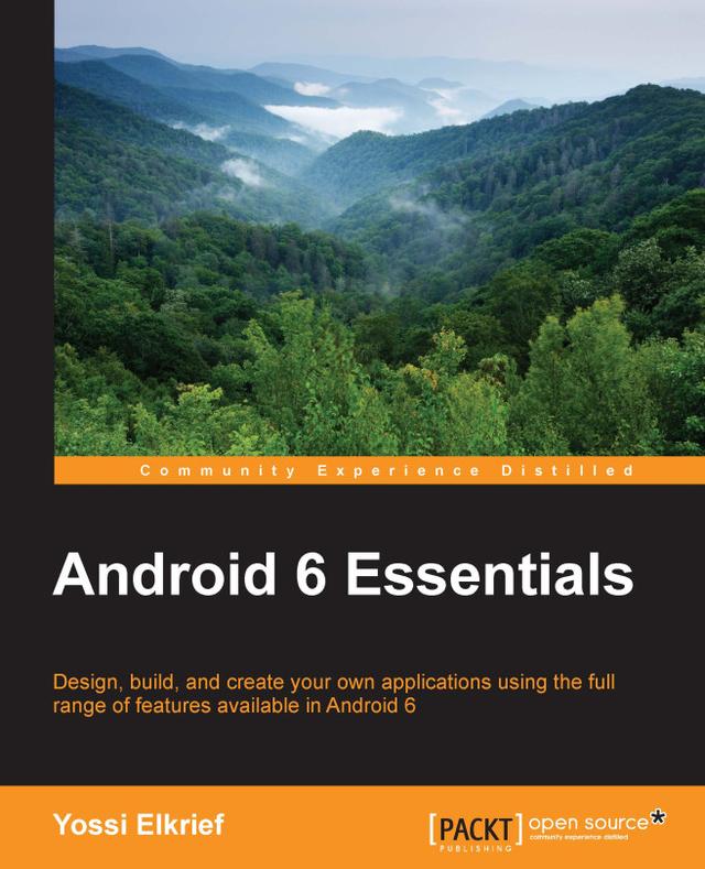 Android 6 Essentials by Yossi Elkrief