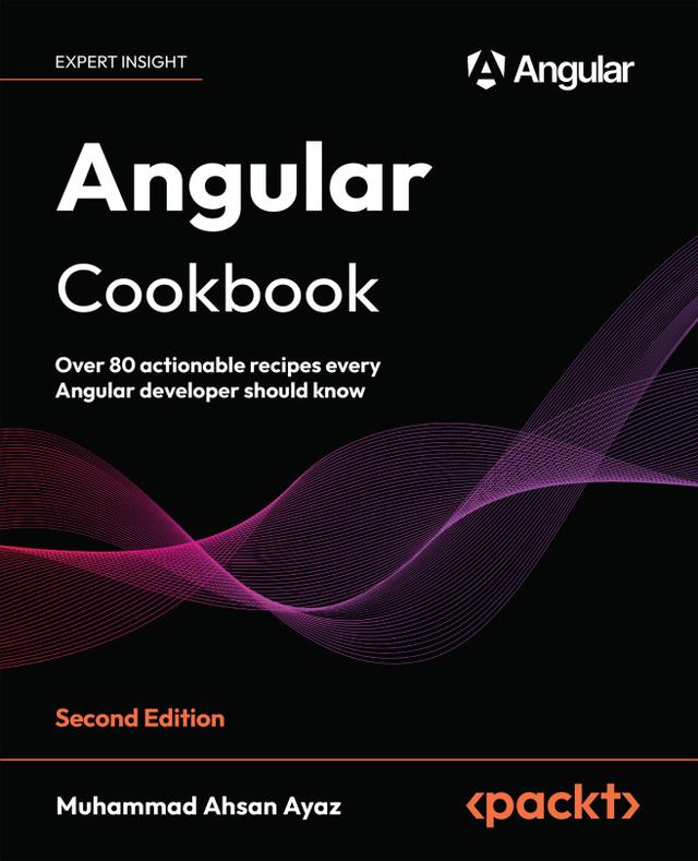 Angular Cookbook by Muhammad Ahsan Ayaz