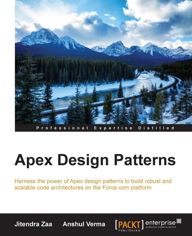 Apex Design Patterns by Anshul Verma, Jitendra Zaa