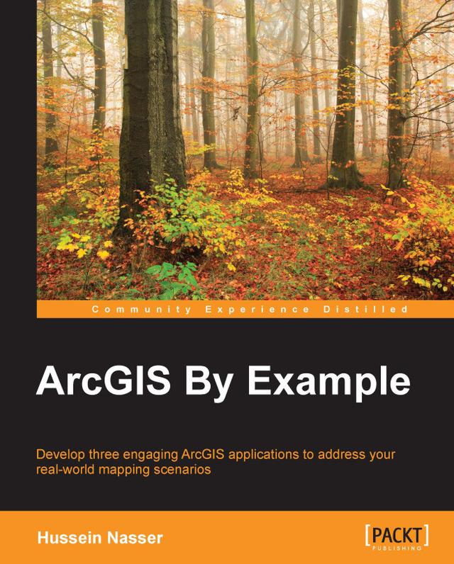 ArcGIS By Example by Hussein Nasser