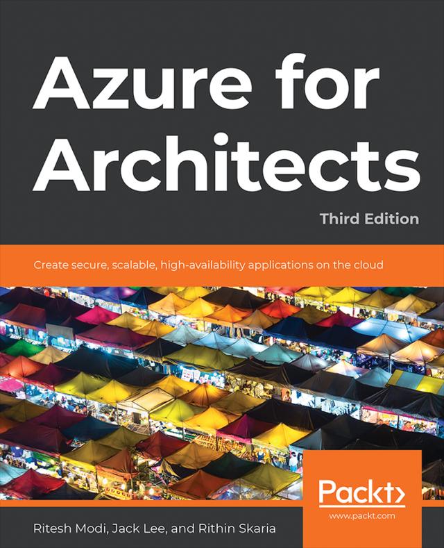 Azure for Architects by Jack Lee, Ritesh Modi, Rithin Skaria
