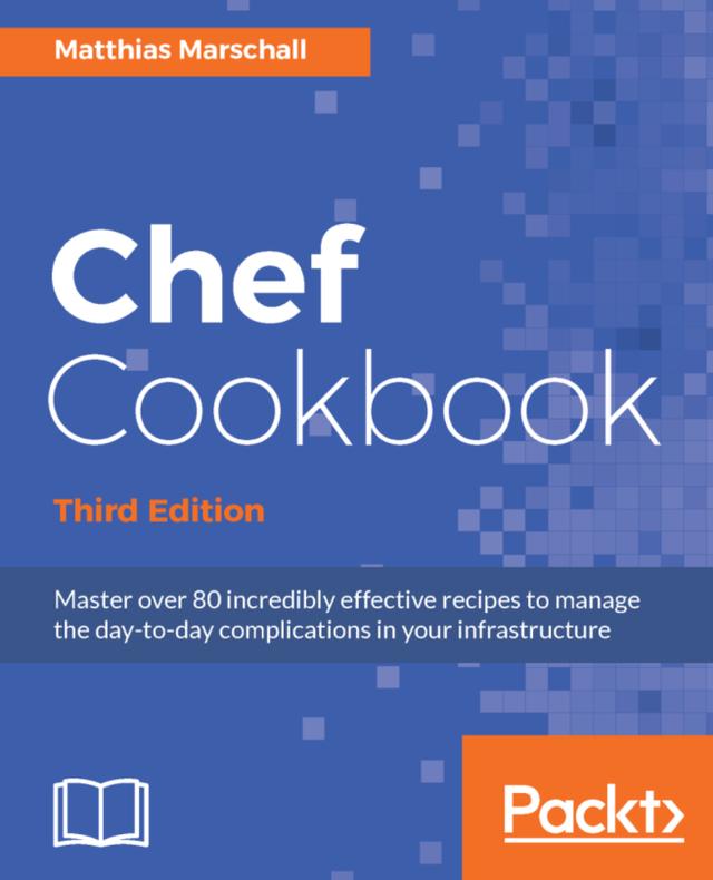 Chef Cookbook by Matthias Marschall