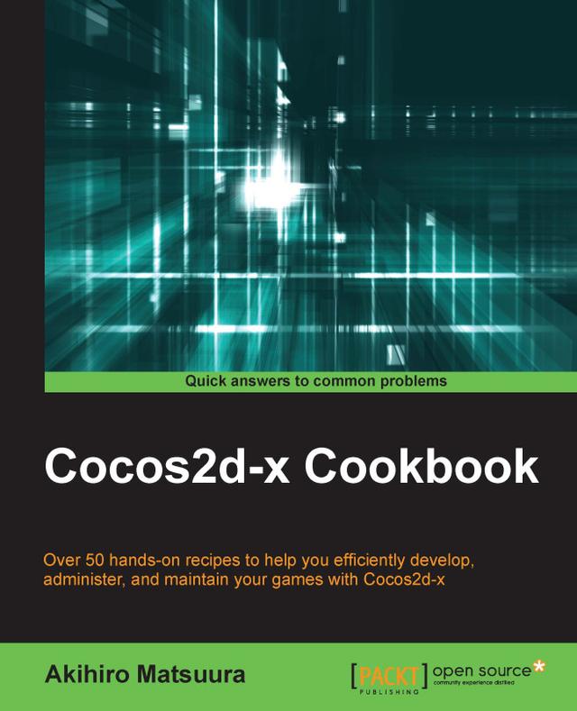 Cocos2d-x cookbook by Akihiro Matsuura