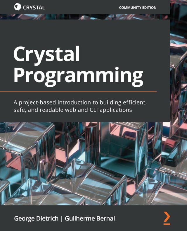 Crystal Programming by George Dietrich, Guilherme Bernal