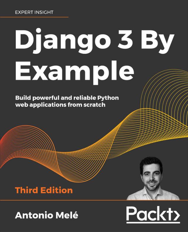Django 3 By Example by Antonio Melé