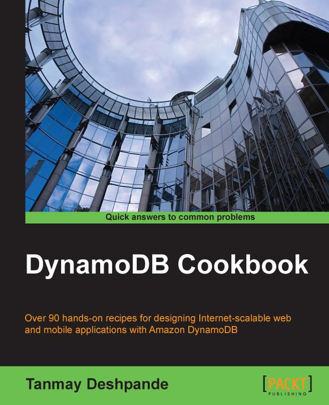 DynamoDB Cookbook by Tanmay Deshpande