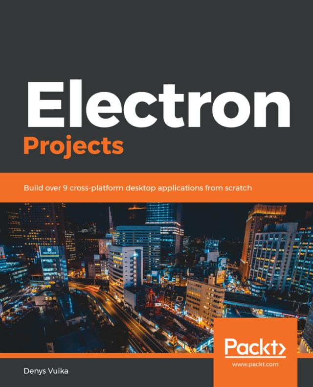 Electron Projects by Denys Vuika, Philipp Langhans