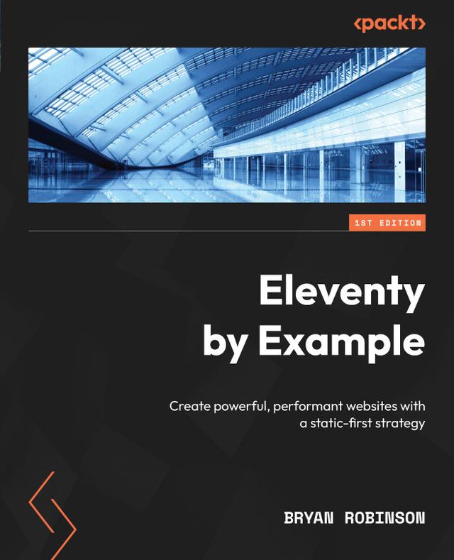 Eleventy By Example by Bryan Robinson