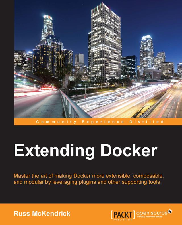 Extending Docker by Russ McKendrick