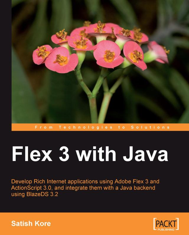 Flex 3 with Java by Satish Kore