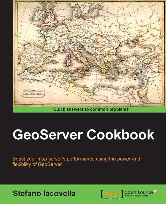 GeoServer Cookbook by Stefano Iacovella