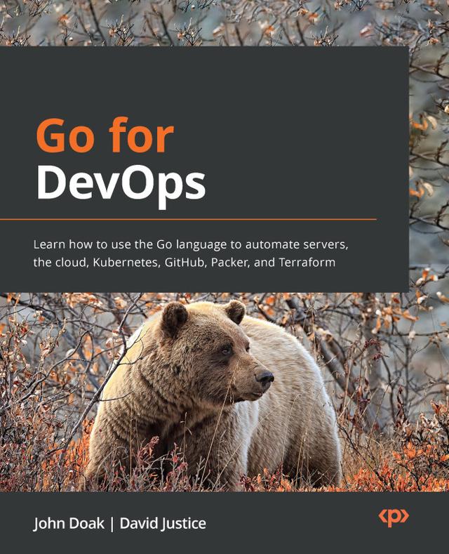 Go for DevOps  by David Justice, John Doak