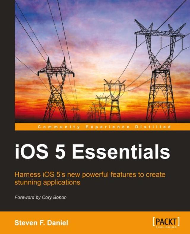 iOS 5 Essentials by Steven F. Daniel