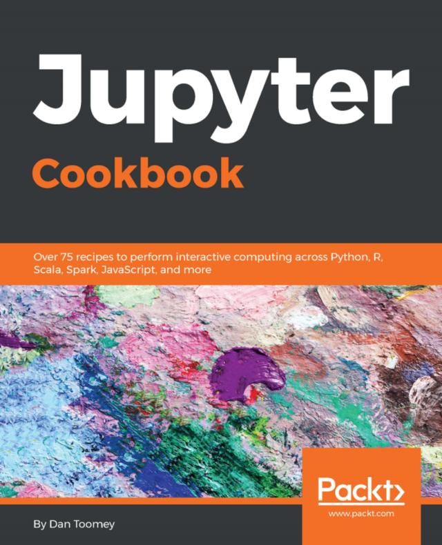 Jupyter Cookbook by Dan Toomey
