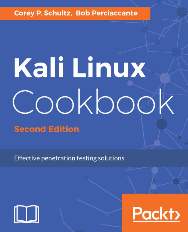 Kali Linux Cookbook by Bob Perciaccante, Corey Schultz