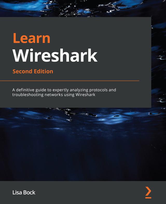 Learn Wireshark by Lisa Bock