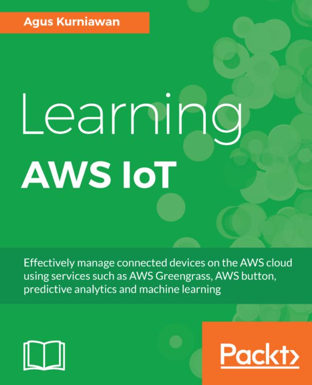 Learning AWS IoT by Agus Kurniawan