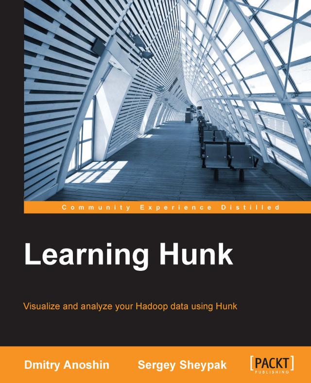 Learning Hunk by Dmitry Anoshin, Serega Sheypak, Sergey Sheypak
