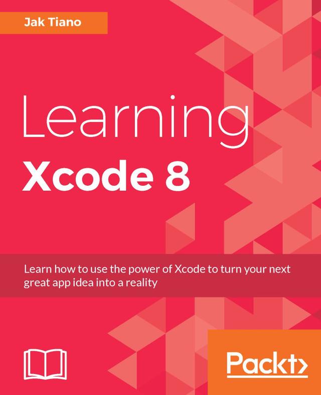 Learning Xcode 8 by Jak Tiano
