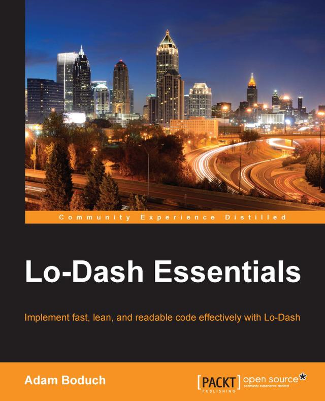Lo-Dash Essentials by Adam Boduch