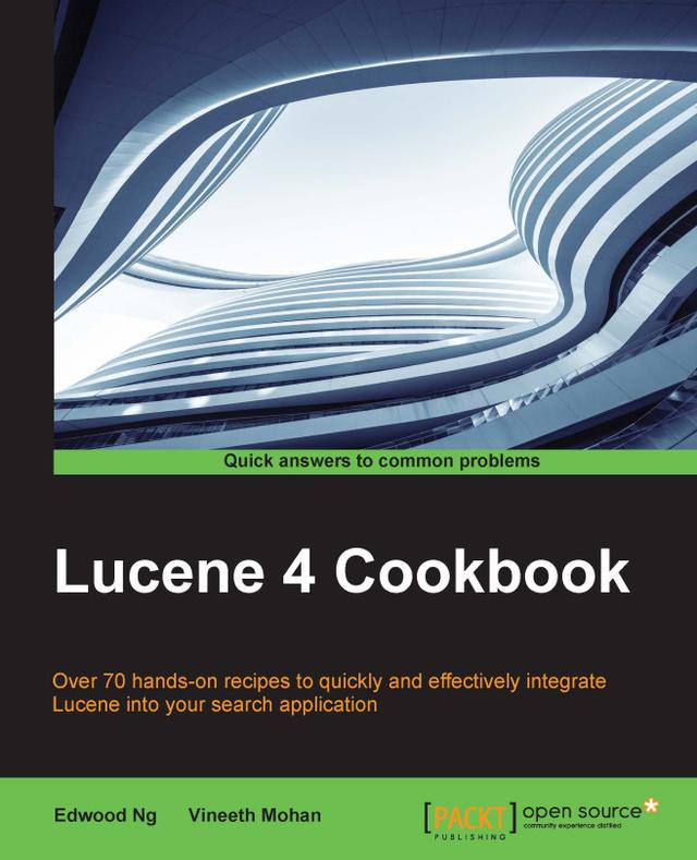 Lucene 4 Cookbook by Edwood Ng, Vineeth Mohan