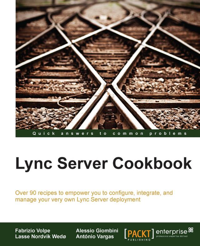 LYNC SERVER COOKBOOK by Alessio Giombini, Antonio Maria Maciel D Vargas, Fabrizio Volpe, Lasse N Wedo