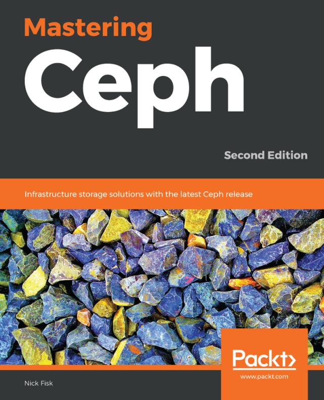 Mastering Ceph by Nick Fisk