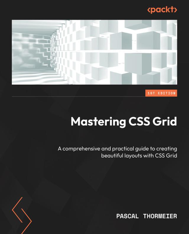 Mastering CSS Grid by Pascal Thormeier