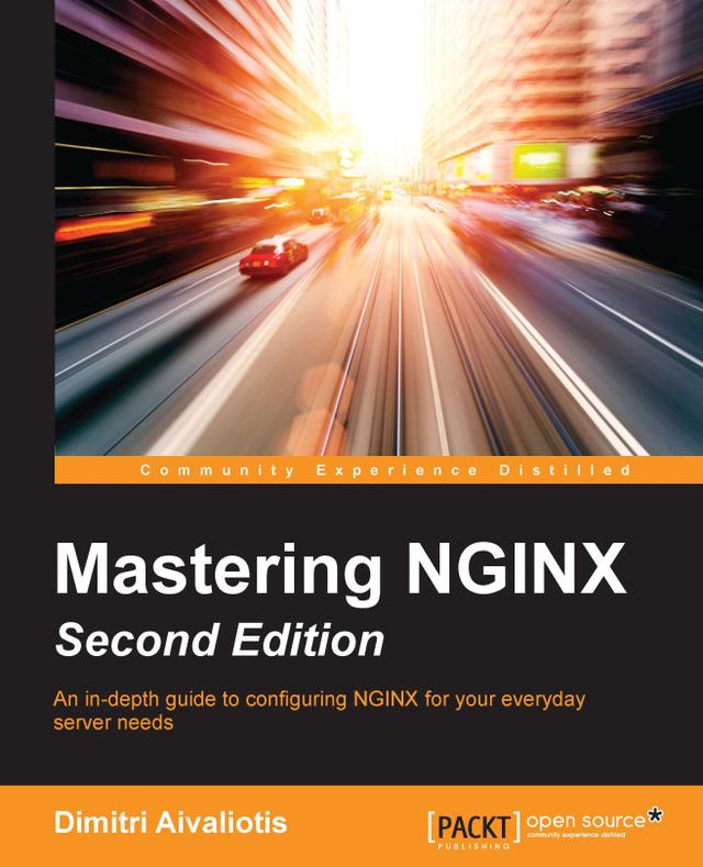 Mastering NGINX  by Dimitri Aivaliotis