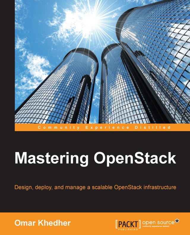 Mastering OpenStack by Omar Khedher