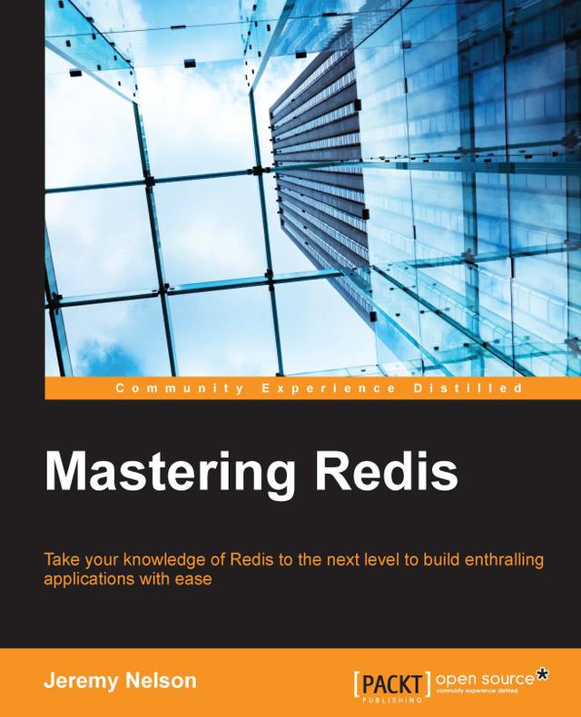 Mastering Redis by Jeremy Nelson, Vidyasagar N V