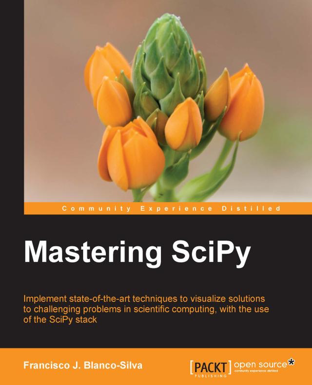 Mastering SciPy by Francisco Javier Blanco-Silva, Francisco Javier B Silva