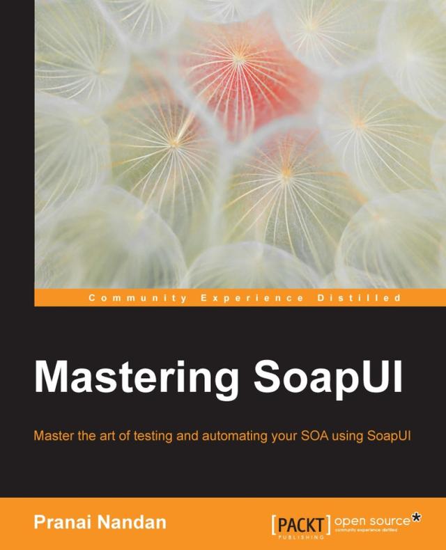 Mastering SoapUI by 