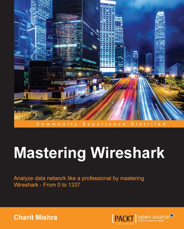 Mastering Wireshark by 