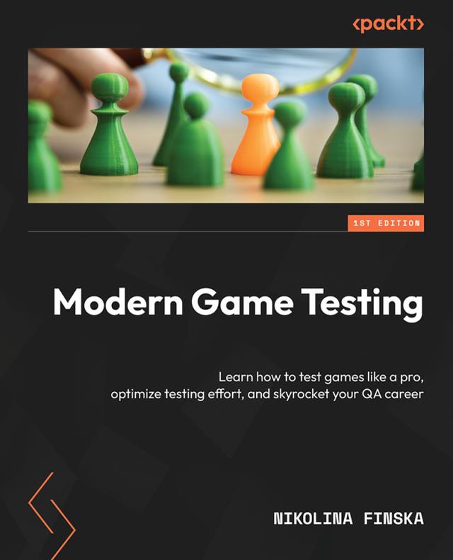 Modern Game Testing by Kalle Kaivola, Nikolina Finska