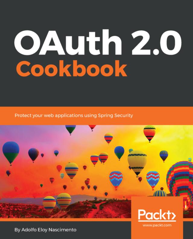 OAuth 2.0 Cookbook by Adolfo Eloy Nascimento