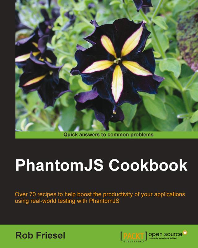 PhantomJS Cookbook by Rob Friesel