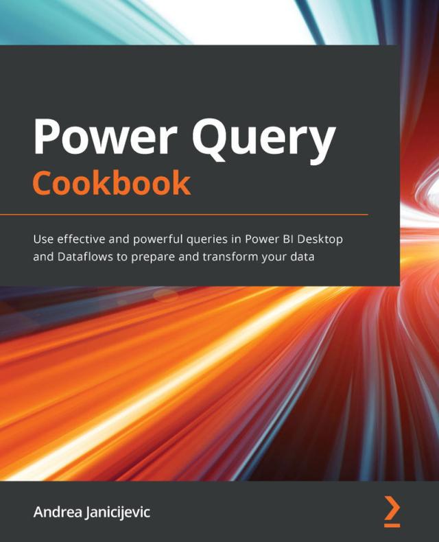 Power Query Cookbook by Andrea Janicijevic