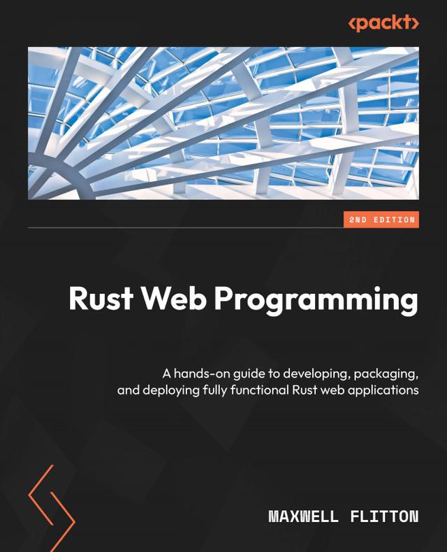 Rust Web Programming by Maxwell Flitton