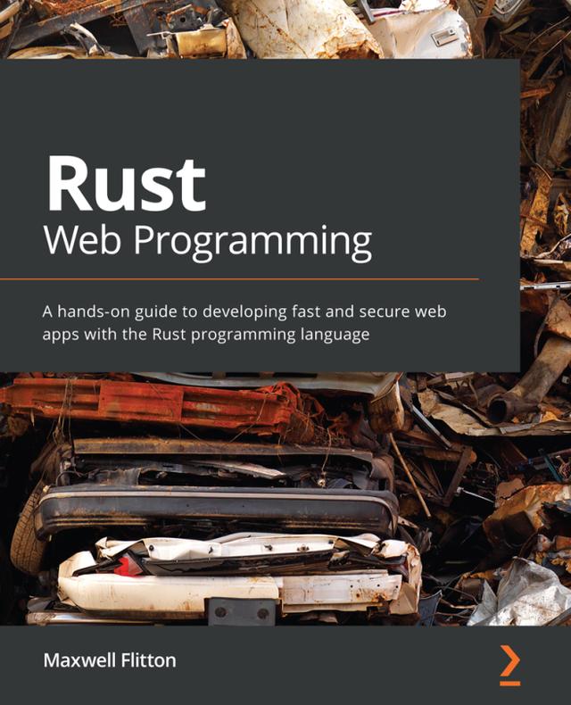 Rust Web Programming by Maxwell Flitton