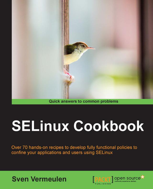 SELinux Cookbook by Sven Vermeulen