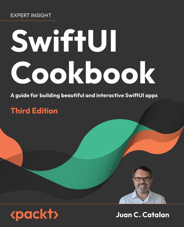 SwiftUI Cookbook by Juan C. Catalan