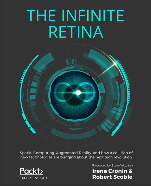 The Infinite Retina by Irena Cronin, Robert Scoble