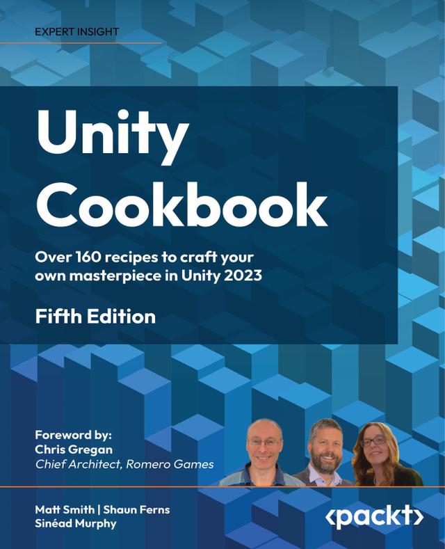 Unity Cookbook by Matt Smith, Shaun Ferns, Sinéad Murphy