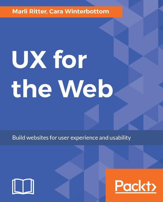 UX for the Web by Cara Winterbottom, Marli Ritter