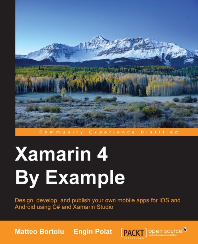 Xamarin 4 By Example by Engin Polat, Mark Radacz, Matteo Bortolu