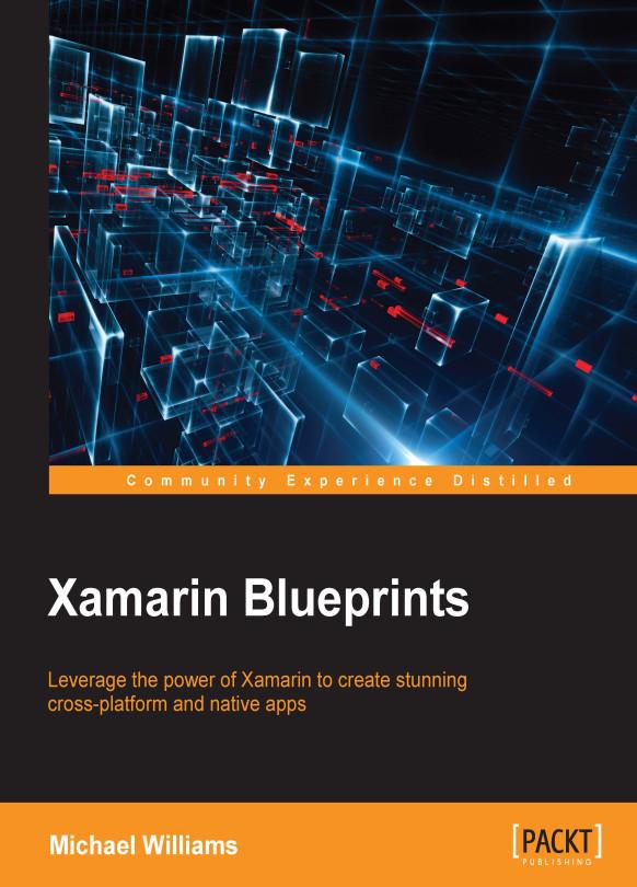 Xamarin Blueprints by Michael Williams