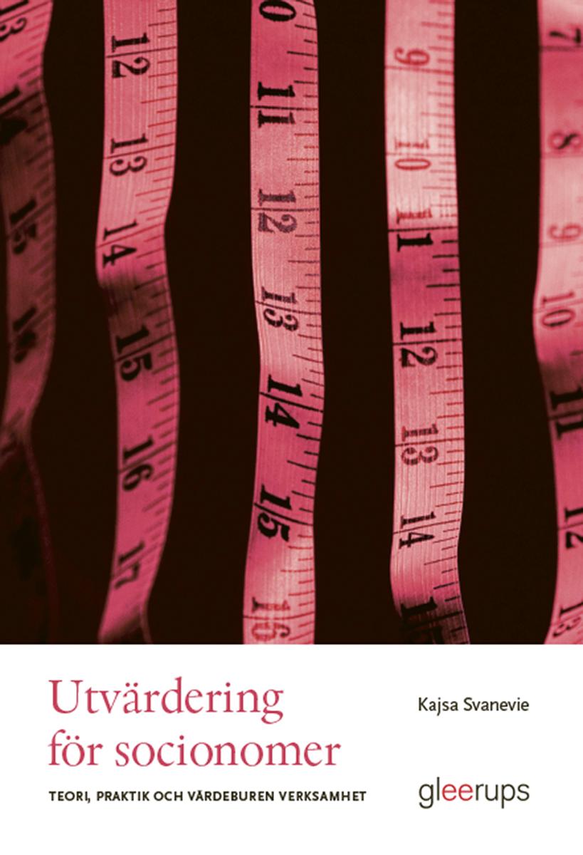 Utvärdering för socionomer: teori, praktik och värdeburen verksamhet