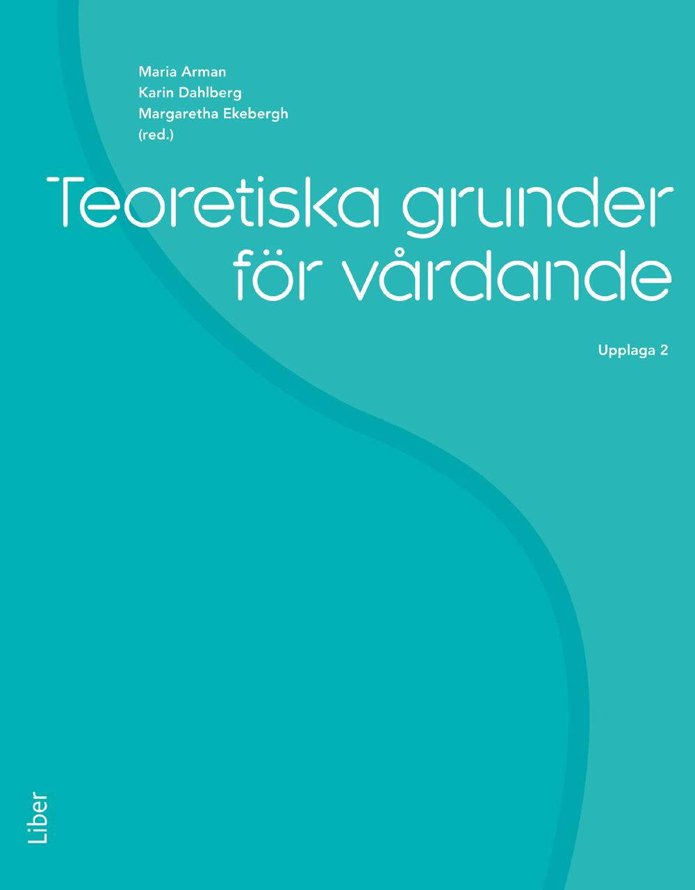 Teoretiska grunder för vårdande